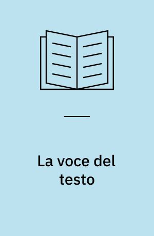 La voce del testo : l'arte e il mestiere di tradurre