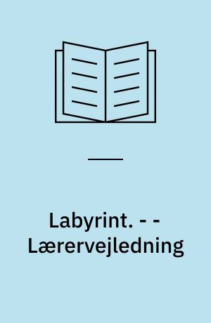 Labyrint : antologi. - - Lærervejledning