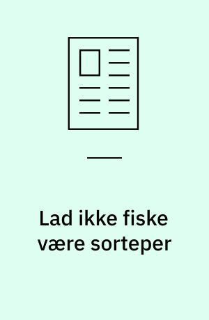 Lad ikke fiske være sorteper