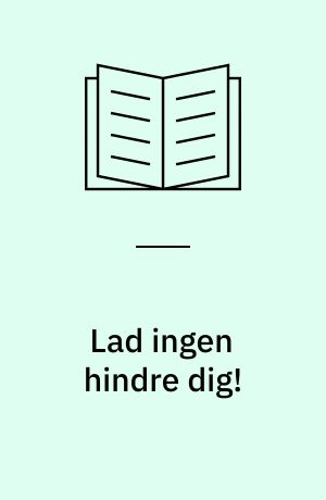 Lad ingen hindre dig! : nye fundror for alle som kan læse