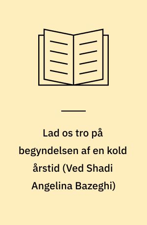 Lad os tro på begyndelsen af en kold årstid