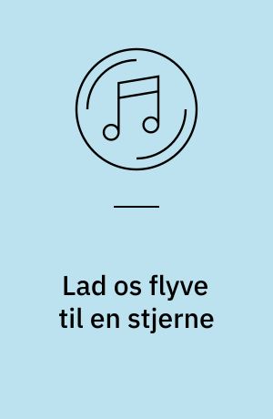 Lad os flyve til en stjerne