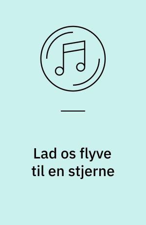 Lad os flyve til en stjerne