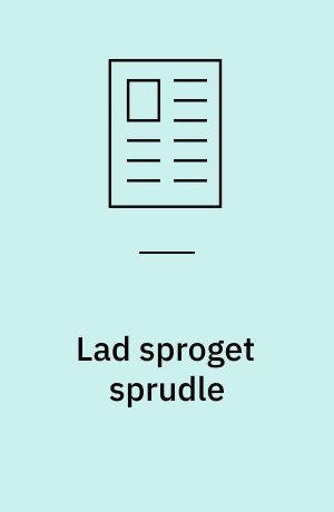 Lad sproget sprudle