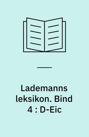 Lademanns leksikon. Bind 4 : D-Eic