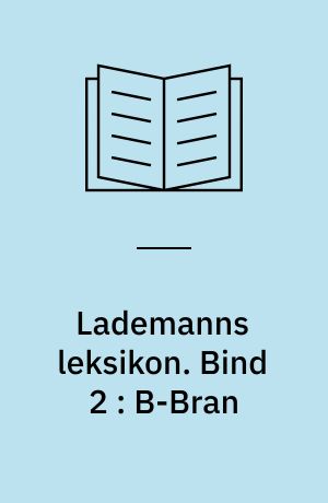 Lademanns leksikon. Bind 2 : B-Bran