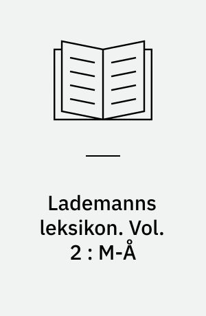 Lademanns leksikon. Vol. 2 : M-Å