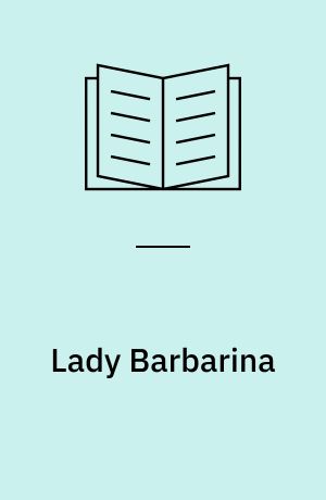 Lady Barbarina: The Siege of London ; An international episode and other tales
