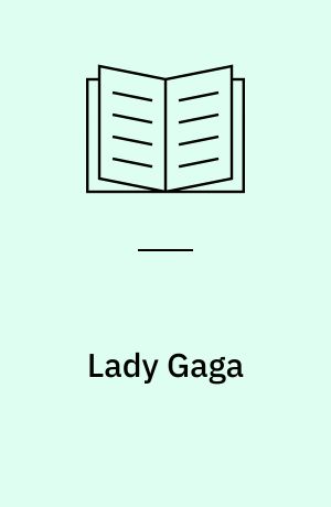 Lady Gaga : a biography