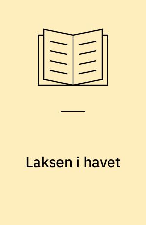 Laksen i havet : resultater fra et forskningsprosjekt ved Færøyene