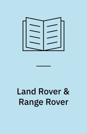 Land Rover & Range Rover : alle Modelle seit 1948