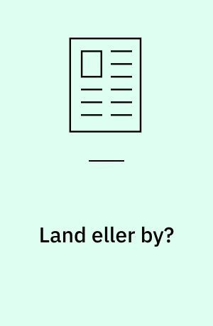 Land eller by? : kortlægning af urbaniseringsmønstre i det åbne land