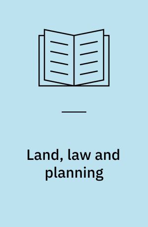 Land, law and planning : cases, materials and text