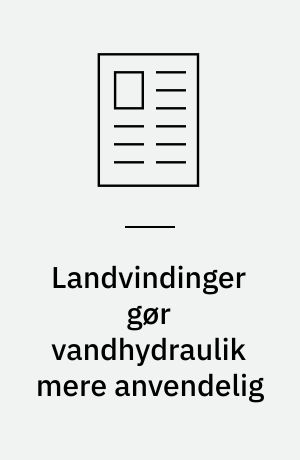 Landvindinger gør vandhydraulik mere anvendelig