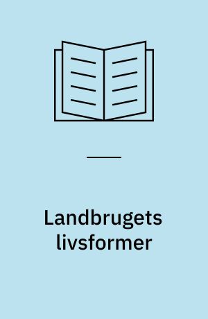 Landbrugets livsformer