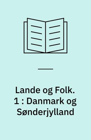 Lande og Folk. 1 : Danmark og Sønderjylland