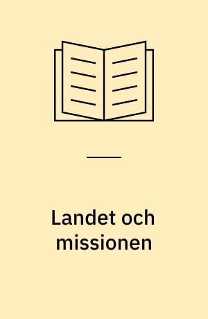 Landet och missionen : två studier över aktuella israeliska teman