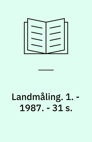 Landmåling : anvendt matematik og geografi. 1. - 1987. - 31 s. : ill.