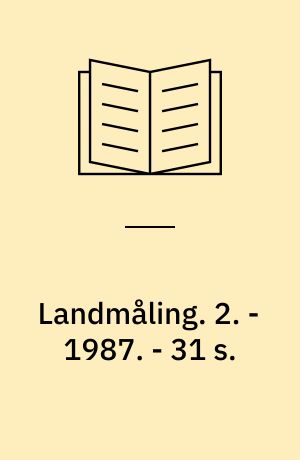 Landmåling : anvendt matematik og geografi. 2. - 1987. - 31 s. : ill.