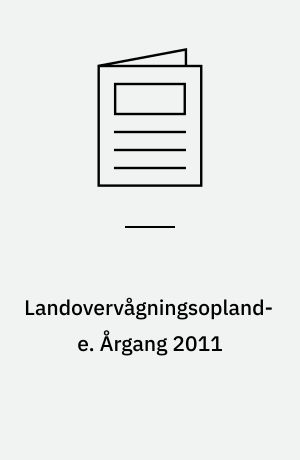 Landovervågningsoplande : NOVANA. Årgang 2011