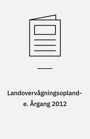 Landovervågningsoplande : NOVANA. Årgang 2012