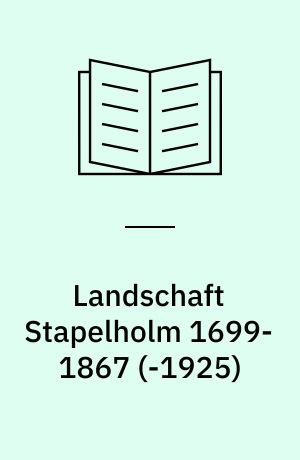Landschaft Stapelholm 1699-1867 (-1925) : Findbuch des Bestandes Abt. 170