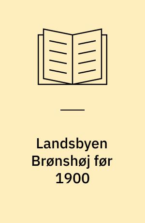 Landsbyen Brønshøj før 1900