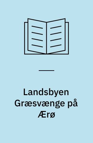 Landsbyen Græsvænge på Ærø