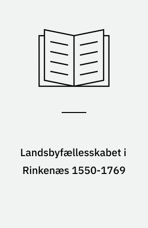 Landsbyfællesskabet i Rinkenæs 1550-1769