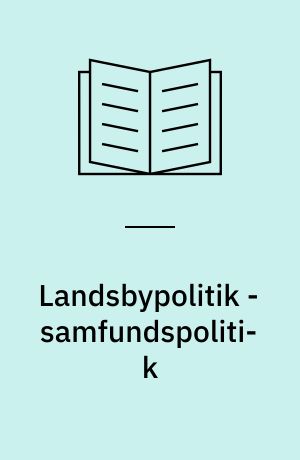 Landsbypolitik - samfundspolitik