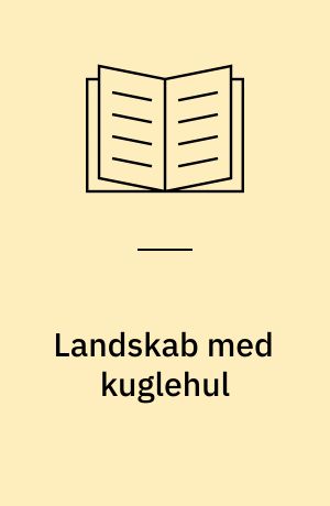 Landskab med kuglehul