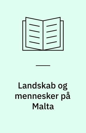 Landskab og mennesker på Malta