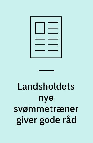 Landsholdets nye svømmetræner giver gode råd
