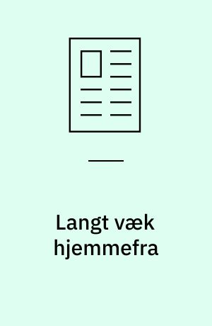 Langt væk hjemmefra