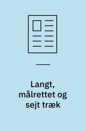 Langt, målrettet og sejt træk : customer relationship management