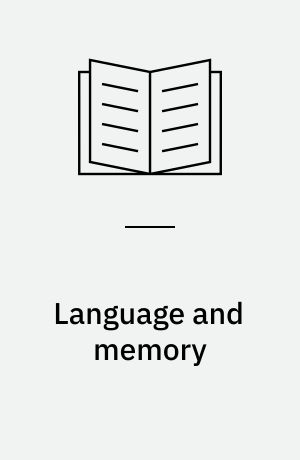 Language and memory : interactions and mediations