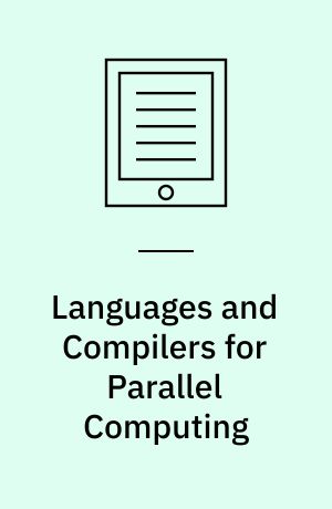 Languages and Compilers for Parallel Computing : 15th Workshop, LCPC 2002, College Park, MD, USA, July 25-27, 2002, Revised Papers