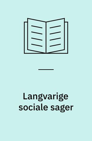 Langvarige sociale sager : klienternes holdninger