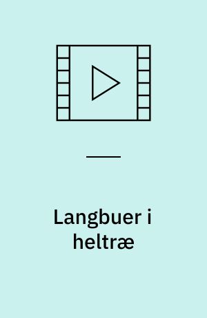 Langbuer i heltræ