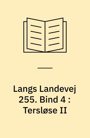 Langs Landevej 255 : Dianalund Kommunes historie på tværs. Bind 4 : Tersløse II