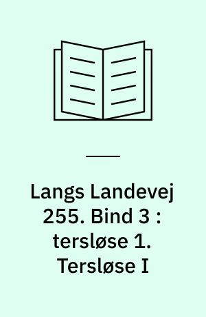 Langs Landevej 255 : Dianalund Kommunes historie på tværs. Bind 3 : tersløse 1. Tersløse I