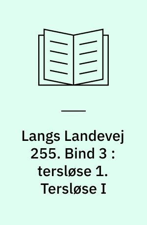Langs Landevej 255 : Dianalund Kommunes historie på tværs. Bind 3 : tersløse 1. Tersløse I