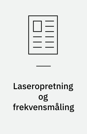 Laseropretning og frekvensmåling : nye metoder og udstyr for forebyggende vedligehold
