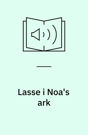 Lasse i Noa's ark