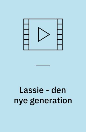 Lassie - den nye generation : The new Lassie (Stor skrift)