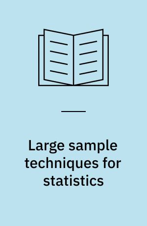 Large sample techniques for statistics