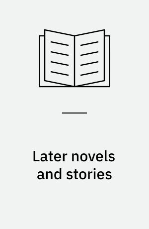 Later novels and stories