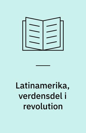 Latinamerika, verdensdel i revolution