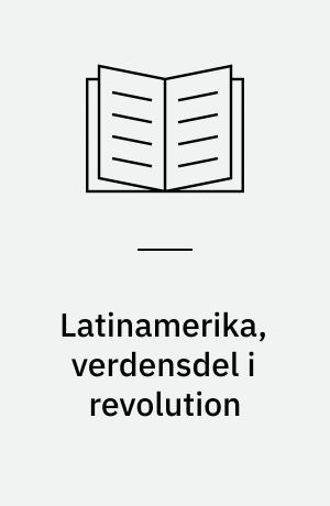 Latinamerika, verdensdel i revolution
