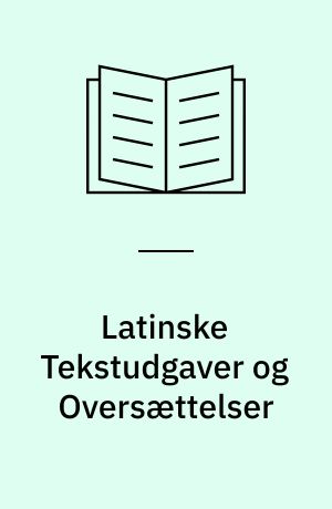 Latinske Tekstudgaver og Oversættelser : omkring Udgivelsen af Olai Borrichii itinerarium 1660-65